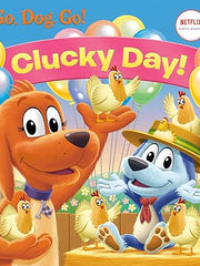 Clucky Day! (Netflix: Go, Dog. Go!) Board book