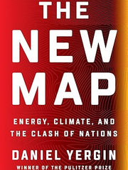 The New Map: Energy, Climate, and the Clash of Nations Hardcover