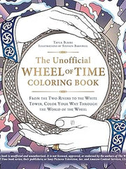 The Unofficial Wheel of Time Coloring Book: From the Two Rivers to the White Tower, Color Your Way Through the World of the Wheel (Unofficial Coloring Book Gift Series) Paperback