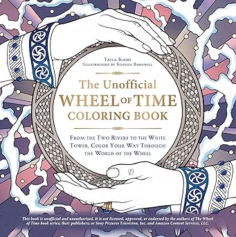 The Unofficial Wheel of Time Coloring Book: From the Two Rivers to the White Tower, Color Your Way Through the World of the Wheel (Unofficial Coloring Book Gift Series) Paperback Adult Non-Fiction Happier Every Chapter