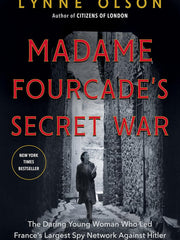 Madame Fourcade's Secret War: The Daring Young Woman Who Led France's Largest Spy Network Against Hitler Hardcover