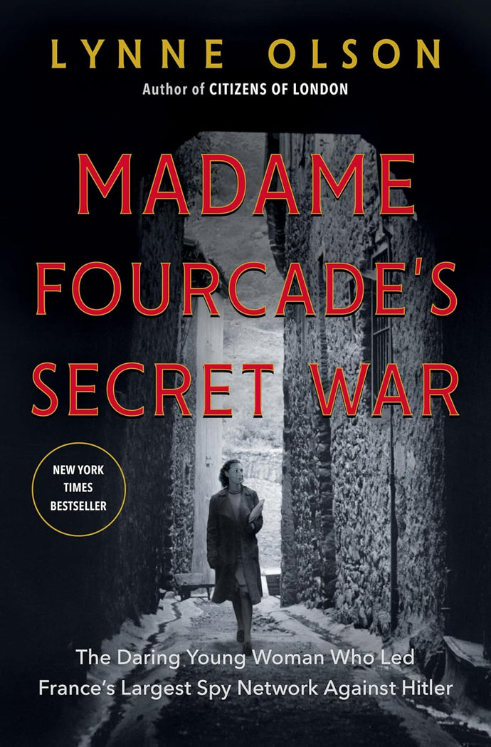 Madame Fourcade's Secret War: The Daring Young Woman Who Led France's Largest Spy Network Against Hitler Hardcover Adult Non-Fiction Happier Every Chapter   