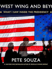 The West Wing and Beyond: What I Saw Inside the Presidency Hardcover