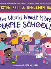 The World Needs More Purple Schools (My Purple World) Hardcover