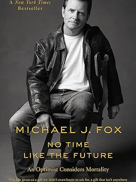 No Time Like the Future: An Optimist Considers Mortality Paperback