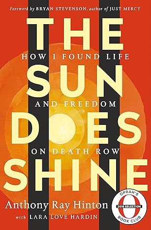 The Sun Does Shine: How I Found Life and Freedom on Death Row (Oprah's Book Club Selection) Hardcover