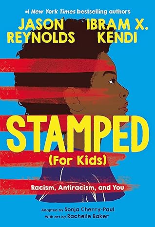 Stamped (For Kids): Racism, Antiracism, and You Hardcover Children's Books Happier Every Chapter   