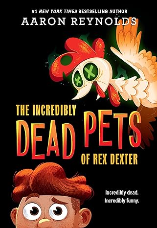 The Incredibly Dead Pets of Rex Dexter Paperback