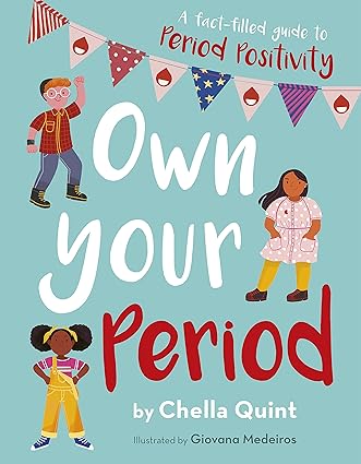 Own Your Period: A Fact-filled Guide to Period Positivity (Paperback)