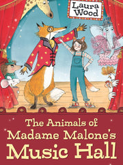 The Animals of Madame Malone's Music Hall: A Magical Children's Adventure About Saving a Local Theatre(Dyslexia-friendly)