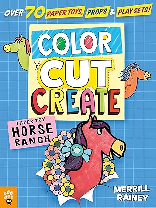 Color, Cut, Create Play Sets: Horse Ranch Paperback Children's Books Happier Every chapter