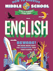 How to Survive Middle School: English: A Do-It-Yourself Study Guide (How to Survive Middle School Books) Paperback