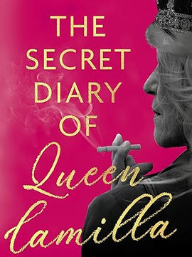 The Secret Diary of Queen Camilla Hardcover