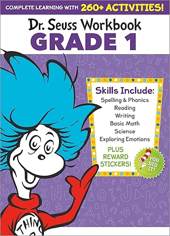 Dr. Seuss Workbook: Grade 1: 260+ Fun Activities with Stickers and More! (Spelling, Phonics, Sight Words, Writing, Reading Comprehension, Math, ... Science, Sel) (Dr. Seuss Workbooks) Paperback Children's Books Happier Every Chapter   