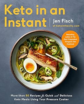 Keto in an Instant: More Than 80 Recipes for Quick & Delicious Keto Meals Using Your Pressure Cooker Paperback Adult Non-Fiction Happier Every Chapter