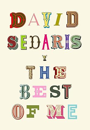 The Best of Me: David Sedaris Hardcover Adult Non-Fiction Happier Every Chapter