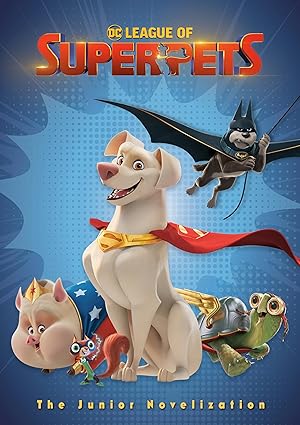 DC League of Super-Pets: The Junior Novelization (DC League of Super-Pets Movie): Includes 8-page full-color insert! Paperback Adult Fiction Happier Every chapter