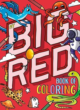 My Big Red Book of Coloring: with over 90 coloring pages Paperback Children's Books Happier Every Chapter