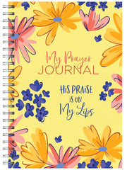 My Prayer Journal: His Praise Is on My Lips Spiral-bound
