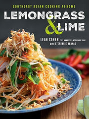 Lemongrass and Lime: Southeast Asian Cooking at Home Hardcover