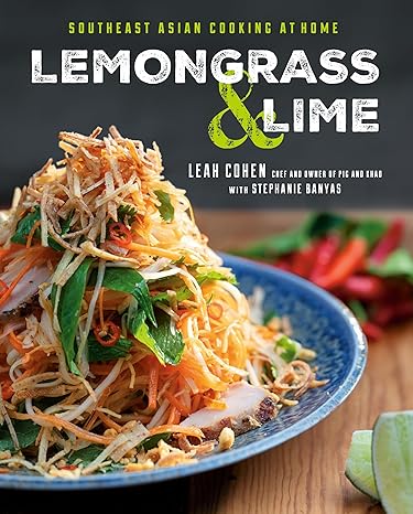 Lemongrass and Lime: Southeast Asian Cooking at Home Hardcover Adult Non-Fiction Happier Every Chapter   