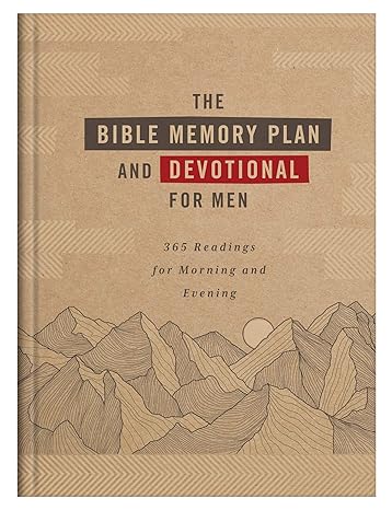 The Bible Memory Plan and Devotional for Men: 365 Readings for Morning and Evening Hardcover