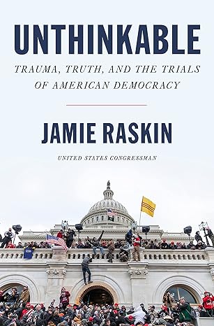 Unthinkable: Trauma, Truth, and the Trials of American Democracy Hardcover