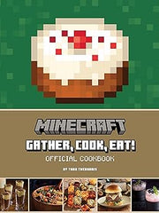 Minecraft: Gather, Cook, Eat! An Official Cookbook Hardcover