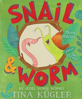 Snail and Worm: Three Stories About Two Friends Paperback Children's Books Happier Every chapter