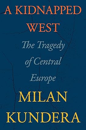 A Kidnapped West: The Tragedy of Central Europe Hardcover Adult Non-Fiction Happier Every Chapter