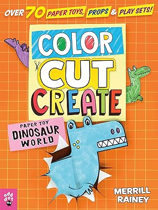 Color, Cut, Create Play Sets: Dinosaur World Paperback Children's Books Happier Every chapter