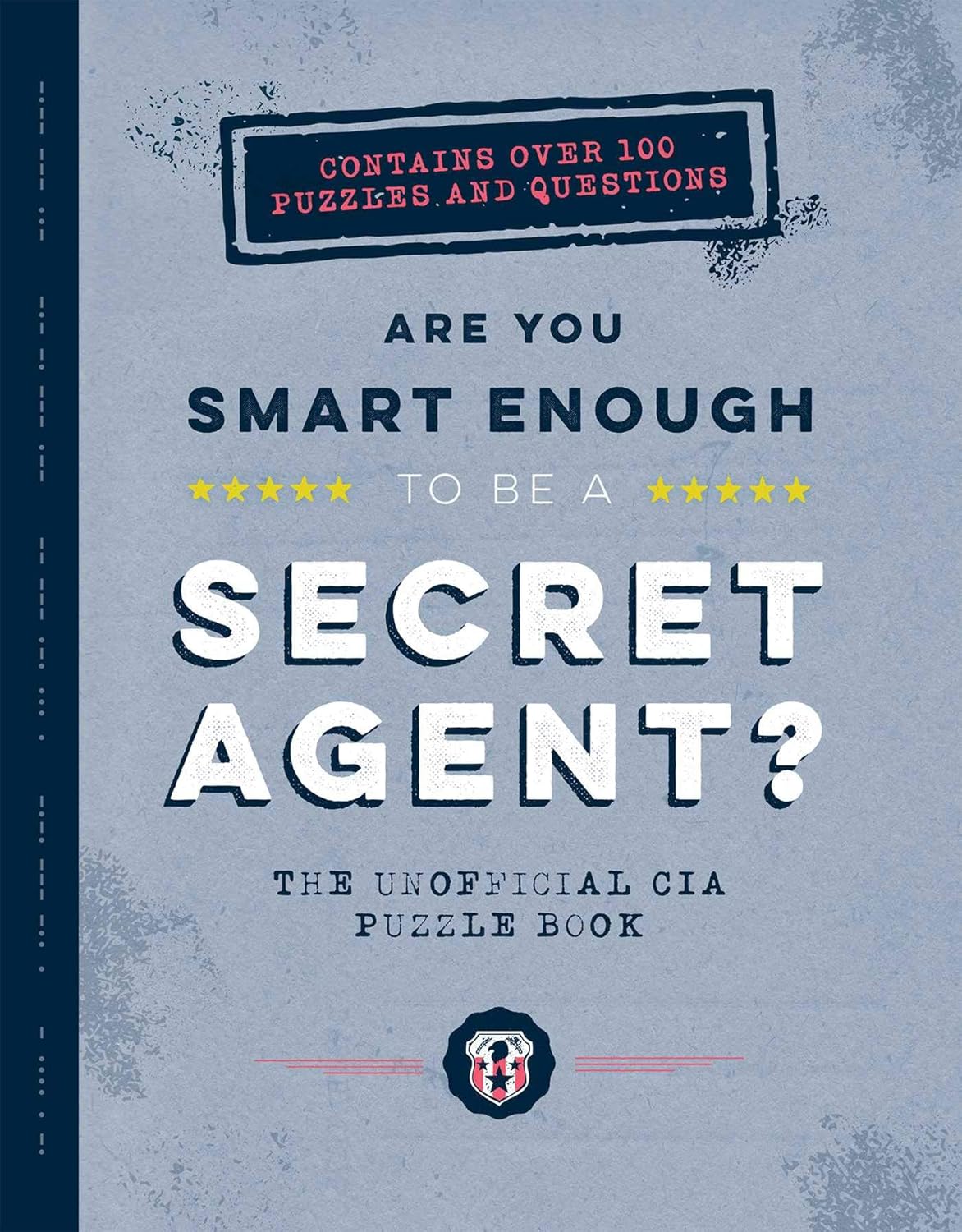 Are You Smart Enough to Be a Secret Agent?: The Unofficial CIA Puzzle Book Paperback