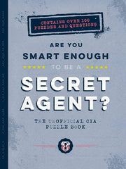 Are You Smart Enough to Be a Secret Agent?: The Unofficial CIA Puzzle Book Paperback