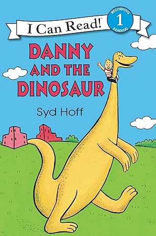 Danny and the Dinosaur (I Can Read Level 1) Paperback Children's Books Happier Every Chapter   