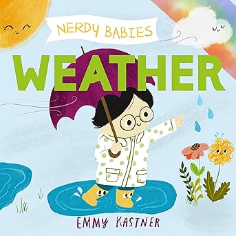 Nerdy Babies: Weather: 4 Board book Children's Books Happier Every chapter