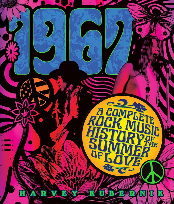 1967: A Complete Rock Music History of the Summer of Love Hardcover – by Harvey Kubernik (Author) Happier Every Chapter