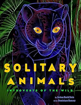 Solitary Animals: Introverts of the Wild Hardcover