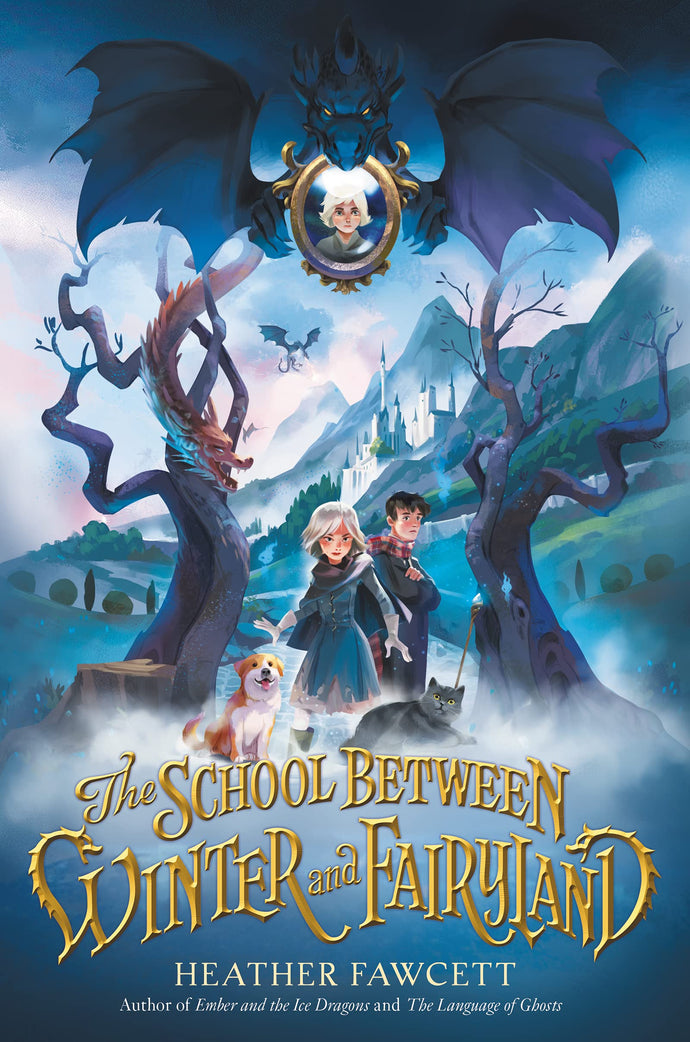 The School Between Winter and Fairyland (Hardcover) Children's Books Happier Every Chapter   