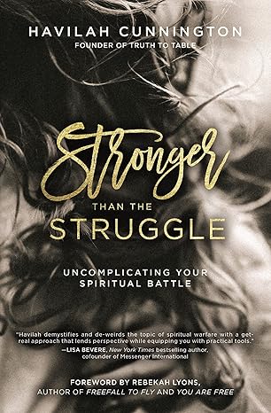 Stronger than the Struggle: Uncomplicating Your Spiritual Battle Paperback Adult Non-Fiction Happier Every Chapter   