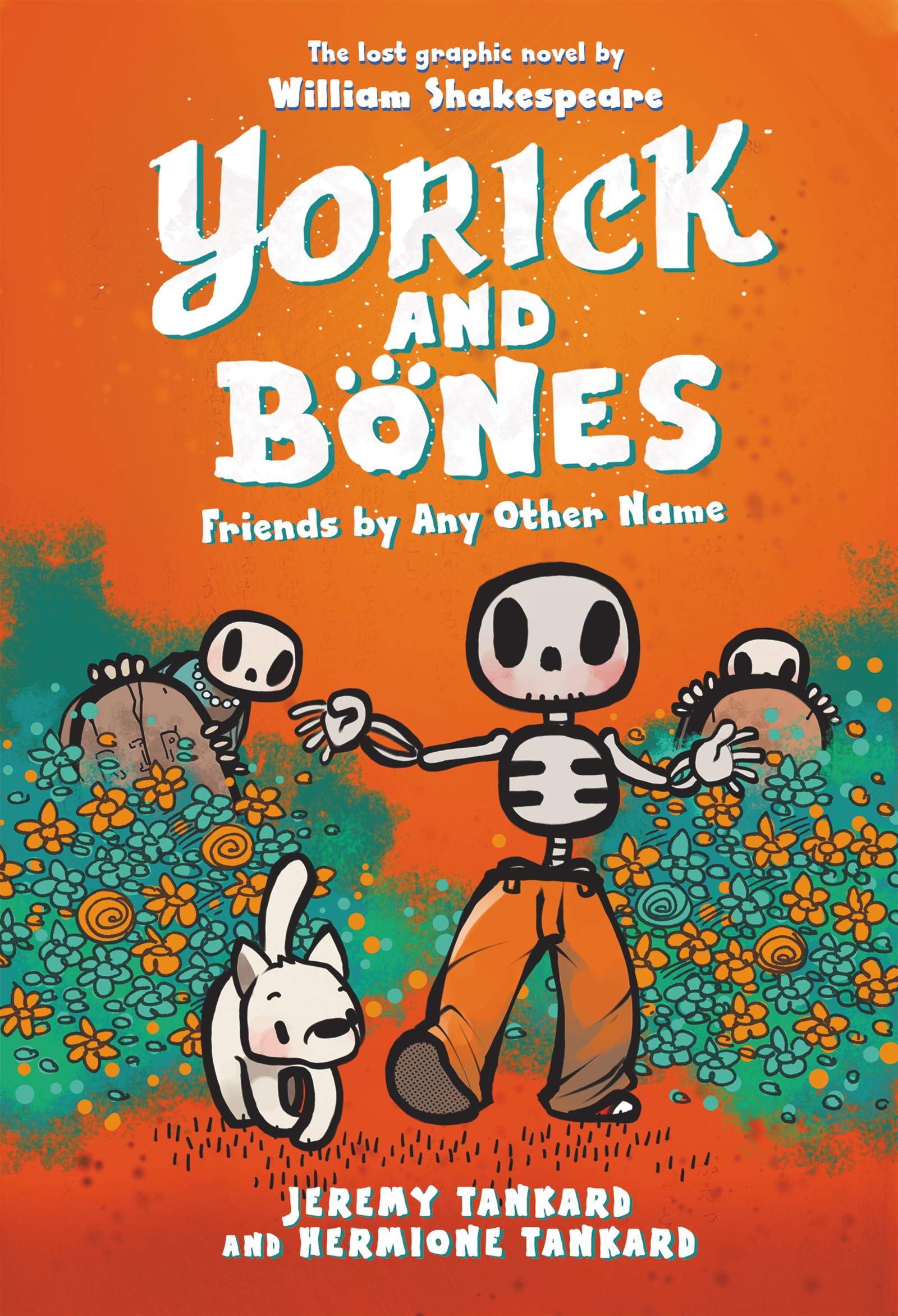 Yorick and Bones Friends by Any Other Name(Paperback)