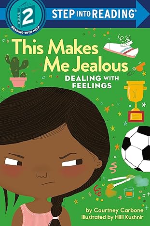 This Makes Me Jealous: Dealing with Feelings (Step Into Reading) Library Binding