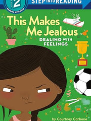 This Makes Me Jealous: Dealing with Feelings (Step Into Reading) Library Binding
