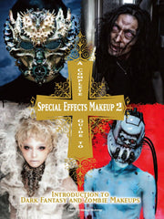 A Complete Guide to Special Effects Makeup - Volume 2 (Tokyo Sfx Makeup Workshop): Introduction to Dark Fantasy and Zombie Makeups Paperback €“ Illustrated, by Tokyo SFX Makeup Workshop (Author)