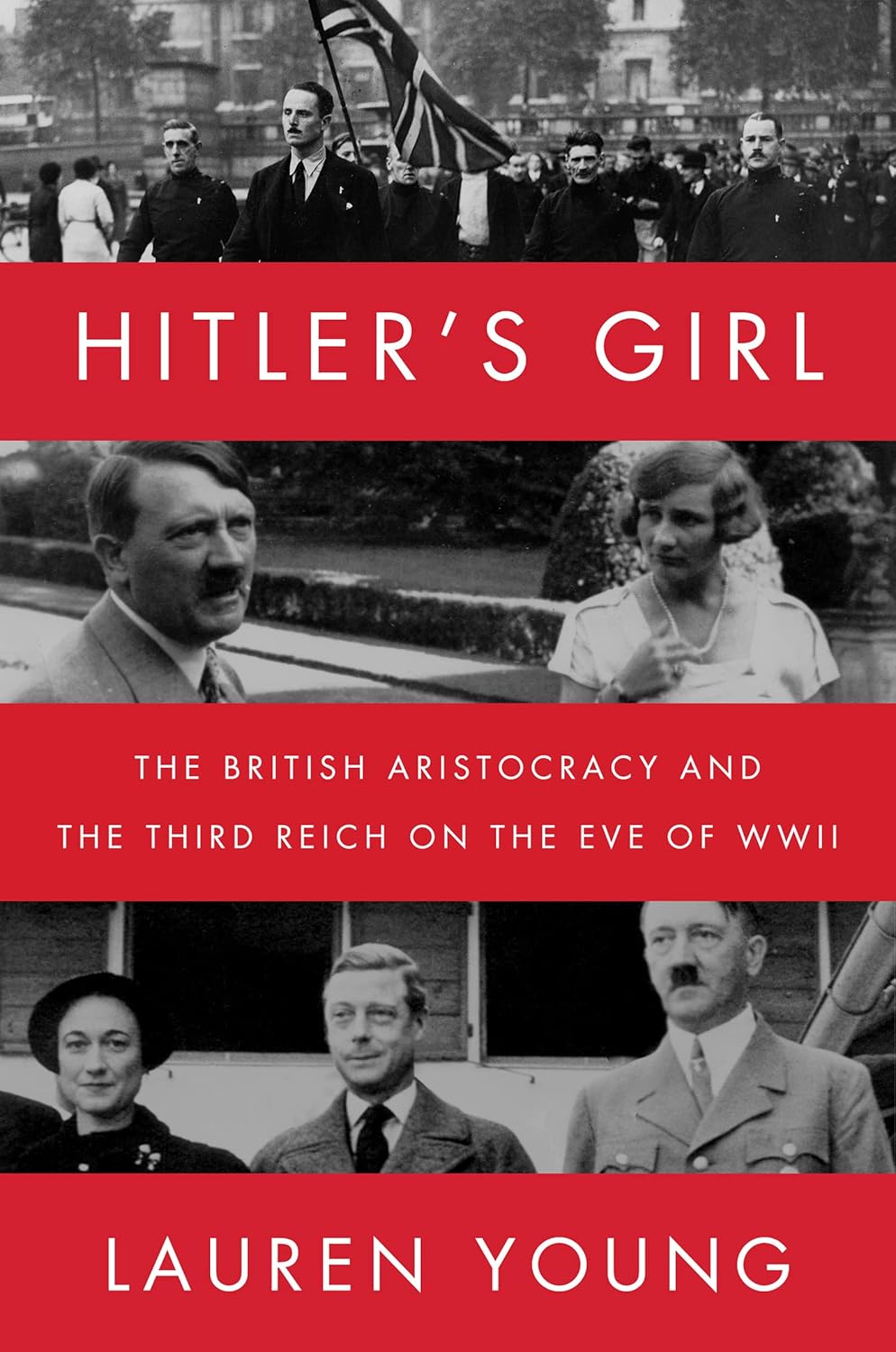 Hitler's Girl: The British Aristocracy and the Third Reich on the Eve of WWII Hardcover