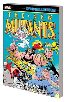 New Mutants Epic Collection: Sudden Death Paperback