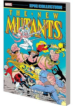 New Mutants Epic Collection: Sudden Death Paperback