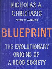 Blueprint: The Evolutionary Origins of a Good Society Hardcover