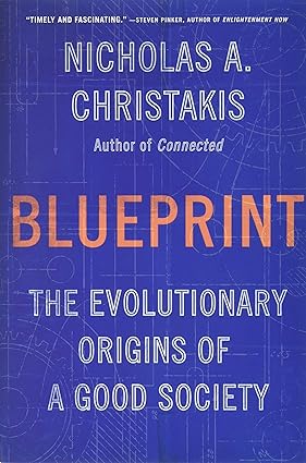 Blueprint: The Evolutionary Origins of a Good Society Hardcover Adult Non-Fiction Happier Every Chapter