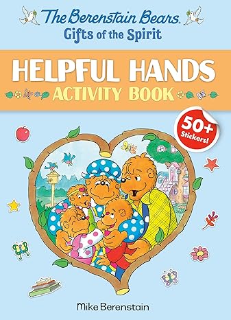 The Berenstain Bears Gifts of the Spirit Helpful Hands Activity Book (Berenstain Bears) Paperback Children's Books Happier Every Chapter   