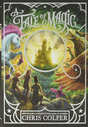 A Tale of Magic (Bk. 1) (Hardcover) Children's Books Happier Every Chapter   